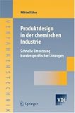 Produktdesign in der chemischen Industrie: Schnelle Umsetzung kundenspezifischer L&Atilde;&para;sungen (VDI-Buch / Chemische Technik / Verfahrenstechnik) (German Edition)