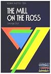 York Notes on "Mill on the Floss" by George Eliot (York Notes)