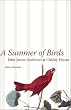 A Summer of Birds: John James Audubon at Oakley House (The Hill Collection: Holdings of the Lsu Libraries)