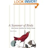 A Summer of Birds: John James Audubon at Oakley House (The Hill Collection: Holdings of the Lsu Libraries)