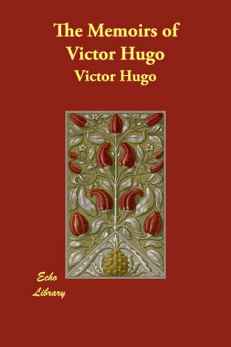 The Memoirs of Victor Hugo
