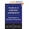 Handbook of Forensic Assessment: Psychological and Psychiatric Perspectives (Wiley Desktop Editions)