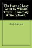 The Story of Lucy Gault by William Trevor | Summary & Study Guide