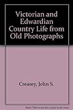 Victorian and Edwardian country life from old photographs