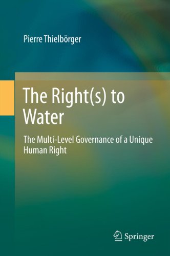 The Right(s) to Water: The Multi-Level Governance of a Unique Human Right