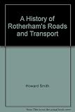 A history of Rotherham's roads and transport