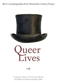Queer Lives: Men's Autobiographies from Nineteenth-century France
