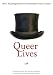 Queer Lives: Men's Autobiographies from Nineteenth-century France