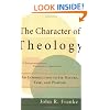 Character of Theology, The: An Introduction to Its Nature, Task, and Purpose