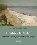Produkt-Bild: Friedrich Mi&szlig;feldt (1874 - 1969): Ein Kieler Maler zwischen Moderne und Tradition