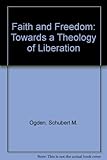 Faith & freedom : towards a theology of liberation