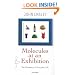 Molecules at an Exhibition: Portraits of Intriguing Materials in Everyday Life