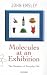 Molecules at an Exhibition