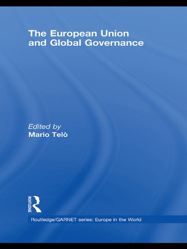 The European Union and Global Governance (Routledge/GARNET series)