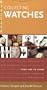 Instant Expert: Collecting Watches (Instant Expert (Random House))