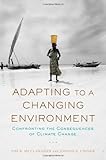 Adapting to a changing environment : confronting the consequences of climate change