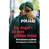 Die Angst ist dein gr��ter Feind: Polizistinnen erz�hlen