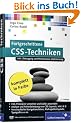 Fortgeschrittene CSS-Techniken: Fortgeschrittene CSS-Techniken, komplexe CSS-Layouts, verschachtelte Navigationslisten, Mehrspaltenlayouts, Debugging u.v.m (Galileo Computing)