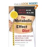 The Metabolic Effect Diet: Eat More, Work Out Less, and Actually Lose Weight While You Rest [Paperback]