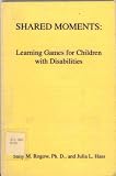 Shared Moments: Learning Games for Children With Disabilities