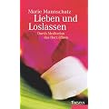 Lieben und loslassen: Durch Meditation das Herz �ffnen