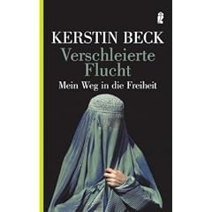 Verschleierte Flucht: Aus der DDR �ber Afghanistan in die Freiheit: Mein Weg in die Freiheit