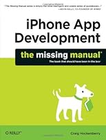 iPhone App Development: The Missing Manual