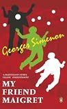 My Friend Maigret (Penguin Red Classics)