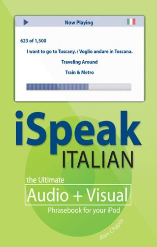 iSpeak Italian Phrasebook: The Ultimate Audio + Visual Phrasebook for Your iPod: MP3 Audio CD and Paperback (iSpeak Audio Series)