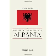 Historical Dictionary of Albania (Historical Dictionaries of Europe)