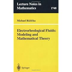【クリックでお店のこの商品のページへ】Electrorheological Fluids： Modeling and Mathematical Theory (Lecture Notes in Mathematics) [ペーパーバック]