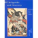 Of Brigands and Bravery: Kuniyoshi's Heroes of the Suikoden