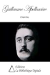Oeuvres de Guillaume Apollinaire