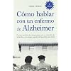 Como Hablar con un Enfermo de Alzheimer