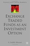 Exchange Traded Funds as an Investment Option (Finance and Capital Markets)