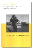 Toxic Terror: Assessing Terrorist Use of Chemical and Biological Weapons (BCSIA Studies in International Security)
