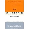 The Cluetrain Manifesto: The End of Business as Usual