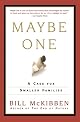 Maybe One: A Case for Smaller Families