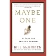 Maybe One: A Case for Smaller Families ~ Bill McKibben
