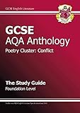 GCSE English literature AQA anthology. Conflict. The study guide. Foundation level