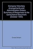 Company voluntary arrangements and administration orders : summary of responses to the consultative document (October 1993)