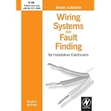 Wiring Systems and Fault Finding: For Installation Electriciansby Brian Scaddan IEng;...
