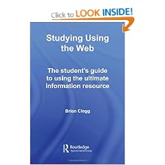 Studying Using the Web: The Student's Guide to Using the Ultimate Information Resource (Routledge Study Guides)