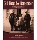[(Tell Them We Remember: The Story of the Holocaust )] [Author: Susan D. Bachrach] [May-2000]