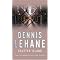 Every DENNIS LEHANE novel - In Order