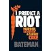 I Predict a Riot