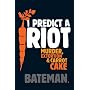 I Predict a Riot