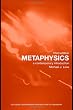 Metaphysics: A Contemporary Introduction (Routledge Contemporary Introductions to Philosophy)