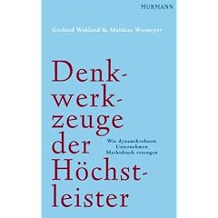 Denkwerkzeuge der H�chstleister: Wie dynamikrobuste Unternehmen Marktdruck erzeugen
