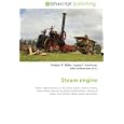 Steam engine: Steam engine,History of the steam engine,Steam turbine,Steam power during the Industrial Revolution,History of steam road vehicles,Boiler (steam generator)'